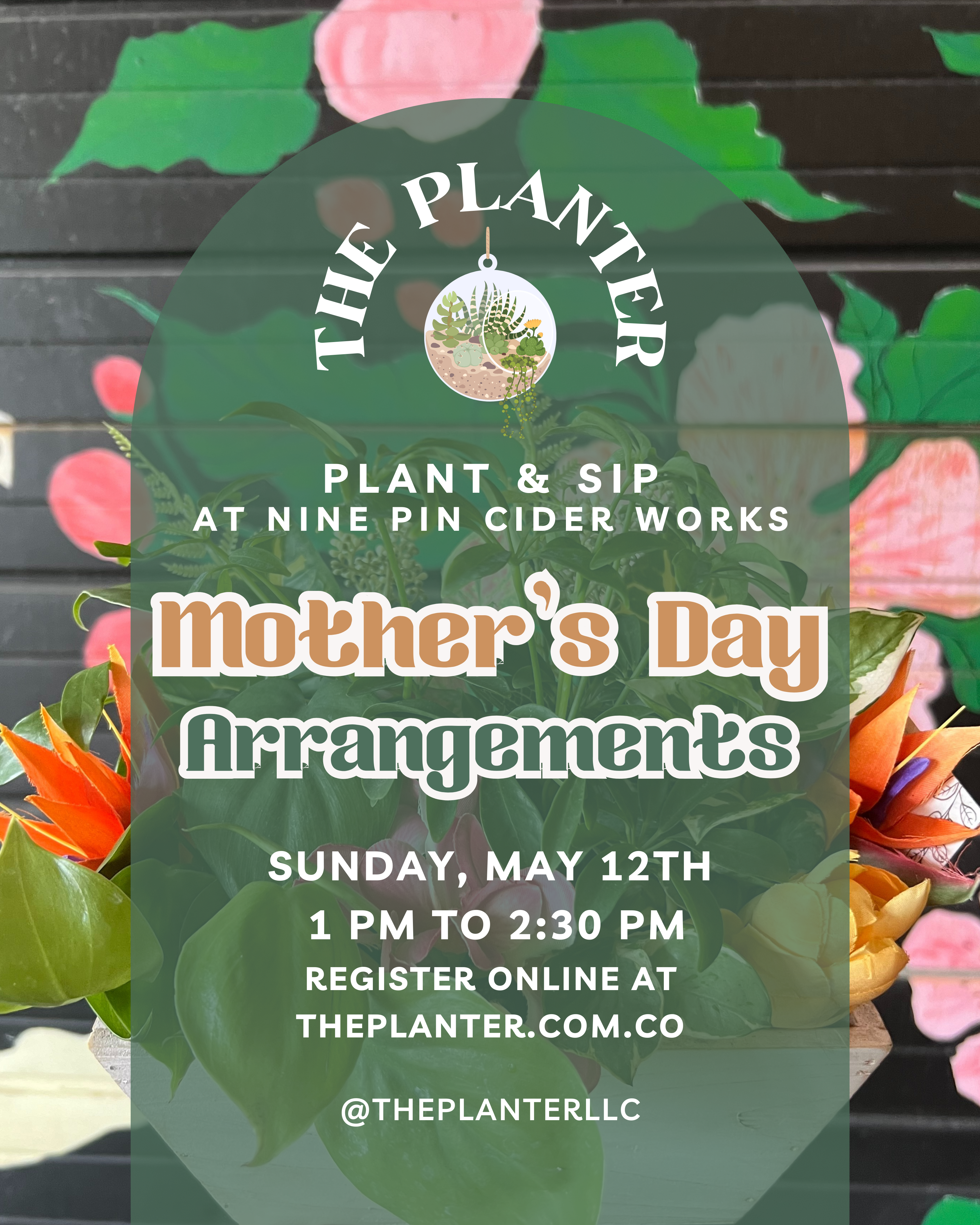 Mother's Day Arrangements at Nine Pin Cider Works